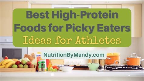 Best High-Protein Foods for Picky Eaters: Ideas for Athletes - Nutrition By Mandy