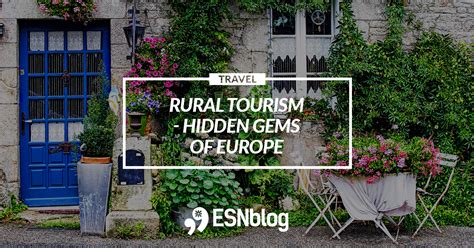 Rural tourism - hidden gems of Europe | Erasmus Generation Blog