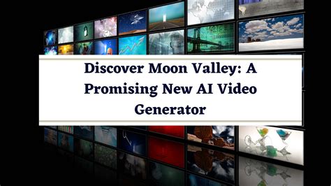 Discover Moon Valley: A Promising New AI Video Generator - Connect ...