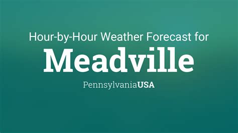 Hourly forecast for Meadville, Pennsylvania, USA