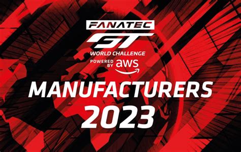 Seven elite manufacturers contest 2023 Fanatec GT World Challenge Powered by AWS | Fanatec GT ...