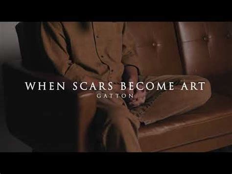 When Scars Become Art Lyrics - Gatton - Lyricsgoo.com