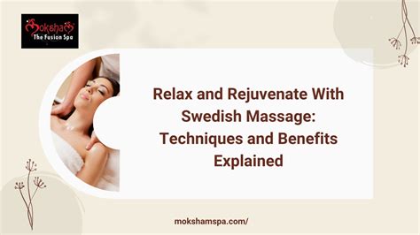 Swedish Massage: Techniques and Benefits Explained