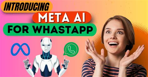 Ai from Meta: Introducing Latest AI Features for WhatsApp