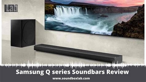 Samsung Q series Soundbars Review - SoundboxLab