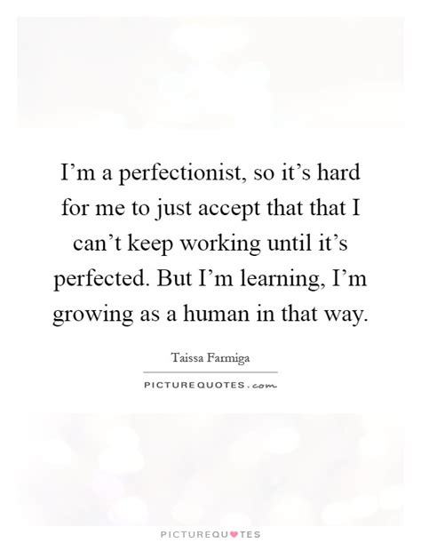 Perfectionist Quotes & Sayings | Perfectionist Picture Quotes