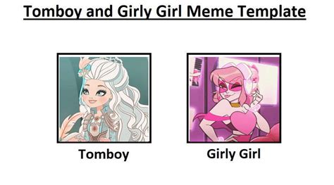 Tomboy and Girly Girl Meme by Gachatuber00067 on DeviantArt