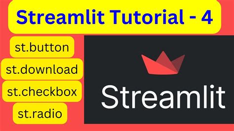 Streamlit Tutorial - 4, input widget streamlit button, download_button , checkbox , radio ...