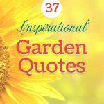 Best Inspirational Garden Quotes To Make You Think