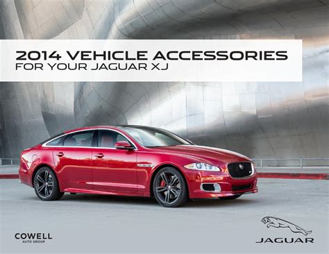 2014 Jaguar XJ Accessories by Cowell Auto Group - Issuu