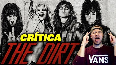 CRÍTICA: THE DIRT (2019) | #NETFLIX NOS TRAE LA HISTORIA DE MÖTLEY CRÜE - YouTube