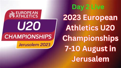 How to watch European Athletics U20 Championships, start lists, live results, live stream - Day ...