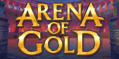 Arena of Gold | Game Review | Spin Casino Blog