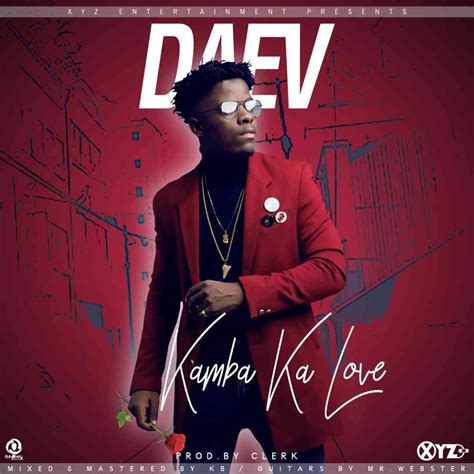 Zambia : Daev releases “Kamba Ka Love”