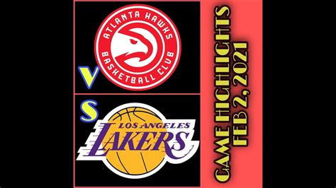 LAKERS VS HAWKS GAME HIGHLIGHTS | FEB 2, 2021 - YouTube