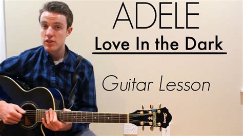 Adele - Love in the Dark | Easy Guitar Lesson & Chords - YouTube