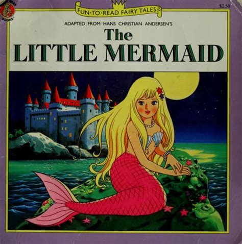 Adapted from Hans Christian Andersen's The little mermaid. (1991 edition) | Open Library