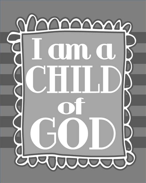 One Willis Family: I am a child of god printable.