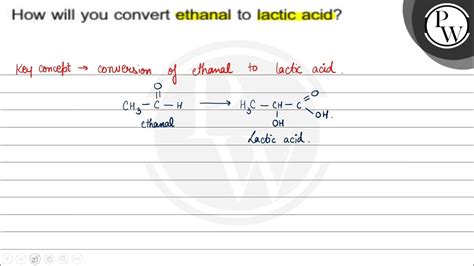 How will you convert ethanal to lactic acid? - YouTube