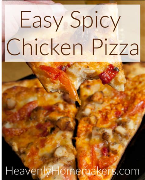 Easy Spicy Chicken Pizza | Heavenly Homemakers