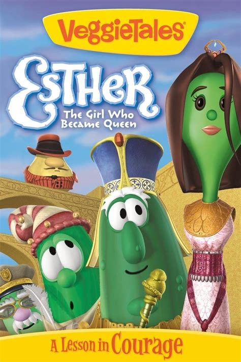 VeggieTales: Esther, The Girl Who Became Queen (2000) — The Movie ...