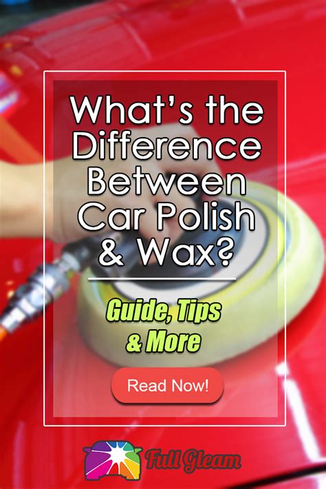 Car Polish vs. Wax: What's the Difference & to Wax or Polish First ...