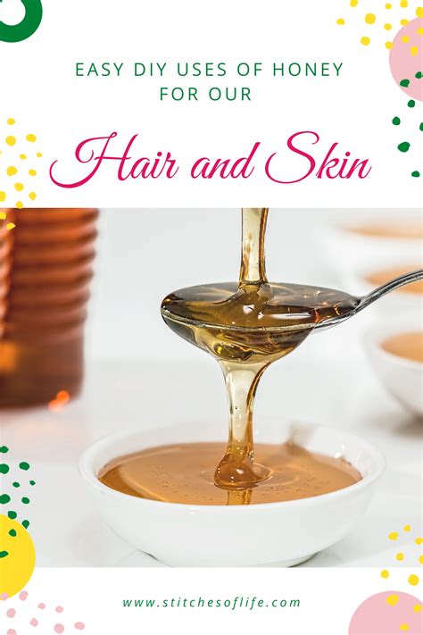 Easy DIY Uses Of Honey For Our Hair and Skin - 'Stitches of Life'