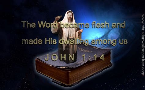 The Word Became Flesh John 1 Verse 14 - Christian Wallpaper Free