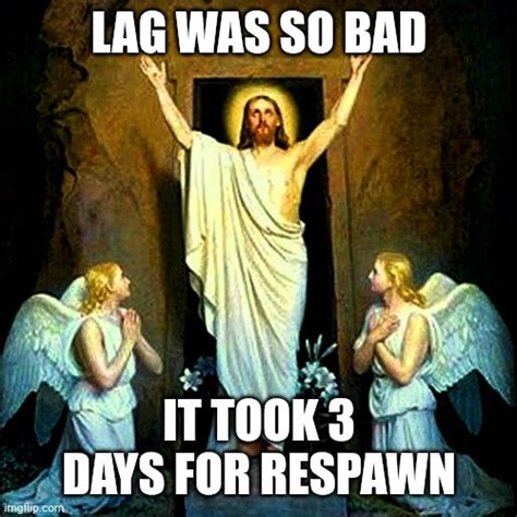 Jesus Resurrection Easter - Imgflip