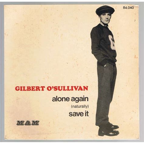 Alone again (naturally) / save it - Gilbert O'Sullivan - ( 7'' 1枚 ) - 売り手： sonic-records - Id ...