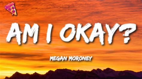 Megan Moroney - Am I Okay? (Lyrics) Chords - Chordify