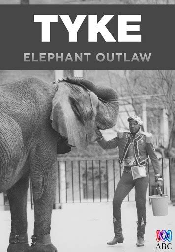 Tyke: Elephant Outlaw - Movies on Google Play