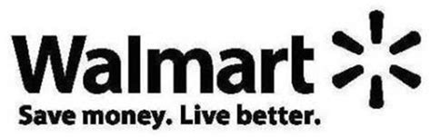 WALMART SAVE MONEY. LIVE BETTER. Trademark of Wal-Mart Stores, Inc ...