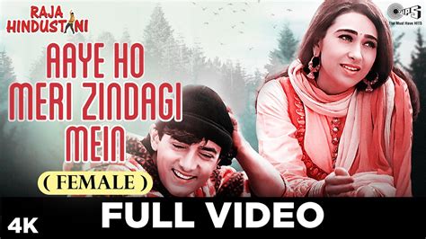 Aaye Ho Meri Zindagi Mein (Female) - Video Song | Raja Hindustani | Aamir Khan & Karisma Kapoor ...