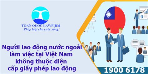 Người lao động nước ngoài làm việc tại Việt Nam không thuộc diện cấp giấy phép lao động