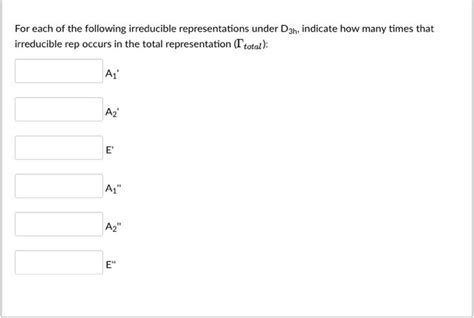 Solved For each of the following irreducible representations | Chegg.com