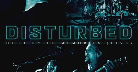 Disturbed - Hold on to Memories (Live)