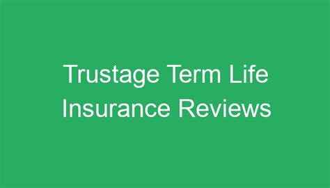 Trustage Term Life Insurance Reviews