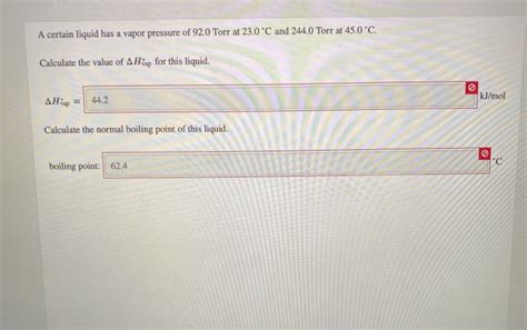 Solved A certain liquid has a vapor pressure of 92.0 Torr at | Chegg.com