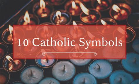 Exploring the Rich Symbolism of Catholicism