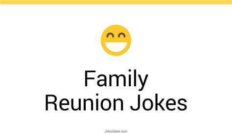 90+ Family Reunion Jokes And Funny Puns - JokoJokes