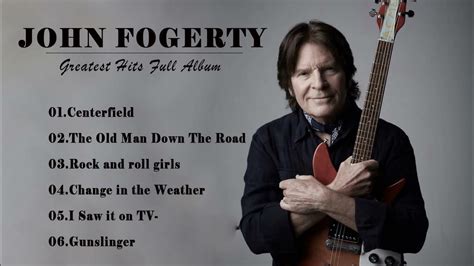 John Fogerty Greatest Hits Full Album 2021 - Best Songs Of John Fogerty ...