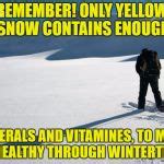 Yellow Snow Meme Generator - Imgflip