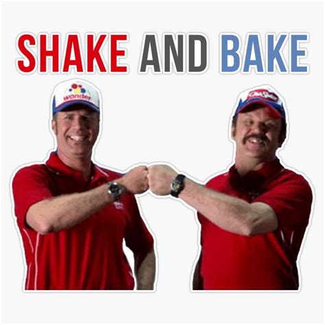 Ricky Bobby Shake And Bake Meme