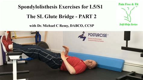 Spondylolisthesis Exercises for L5/S1- SL Glute Bridge Part 2 - YouTube