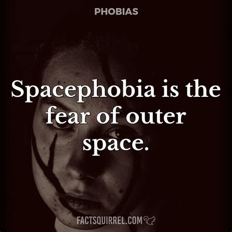 Spacephobia is the fear of outer space - FactSquirrel