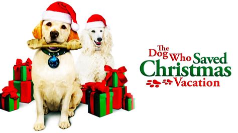 Watch The Dog Who Saved Christmas Vacation (2010) Full Movie Free Online - Plex