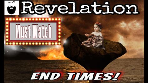 Revelations End Times A Must Watch