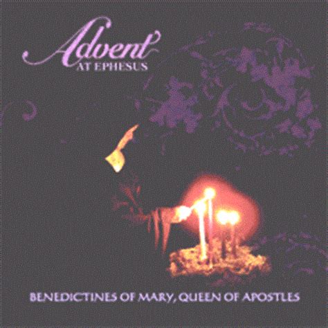 ADVENT at EPHESUS by Benedictines of Mary, Queen of Apostles- CDs