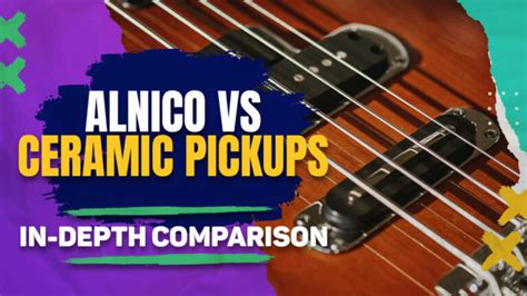 Alnico Vs Ceramic Pickups: Which Are The Best?